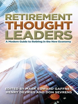 cover image of Retirement Thought Leaders: a Modern Guide to Retiring In the New Economy
